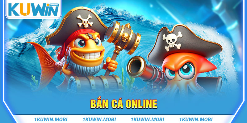 Bắn cá online