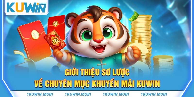 Giới thiệu sơ lược về chuyên mục khuyến mãi KUWIN