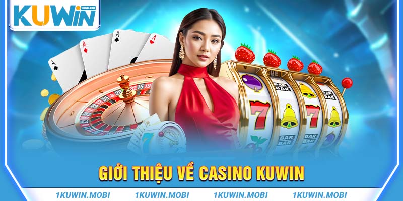 Giới thiệu về Casino Kuwin