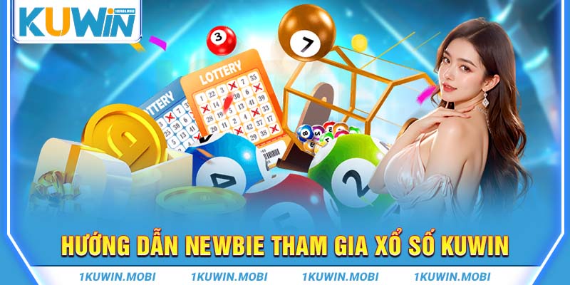 Hướng dẫn newbie tham gia xổ số KUWIN