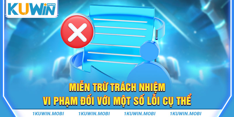 Miễn trừ trách nhiệm vi phạm đối với một số lỗi cụ thể 