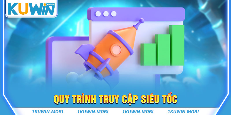 Quy trình truy cập siêu tốc