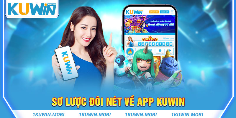 Sơ lược đôi nét về app KUWIN